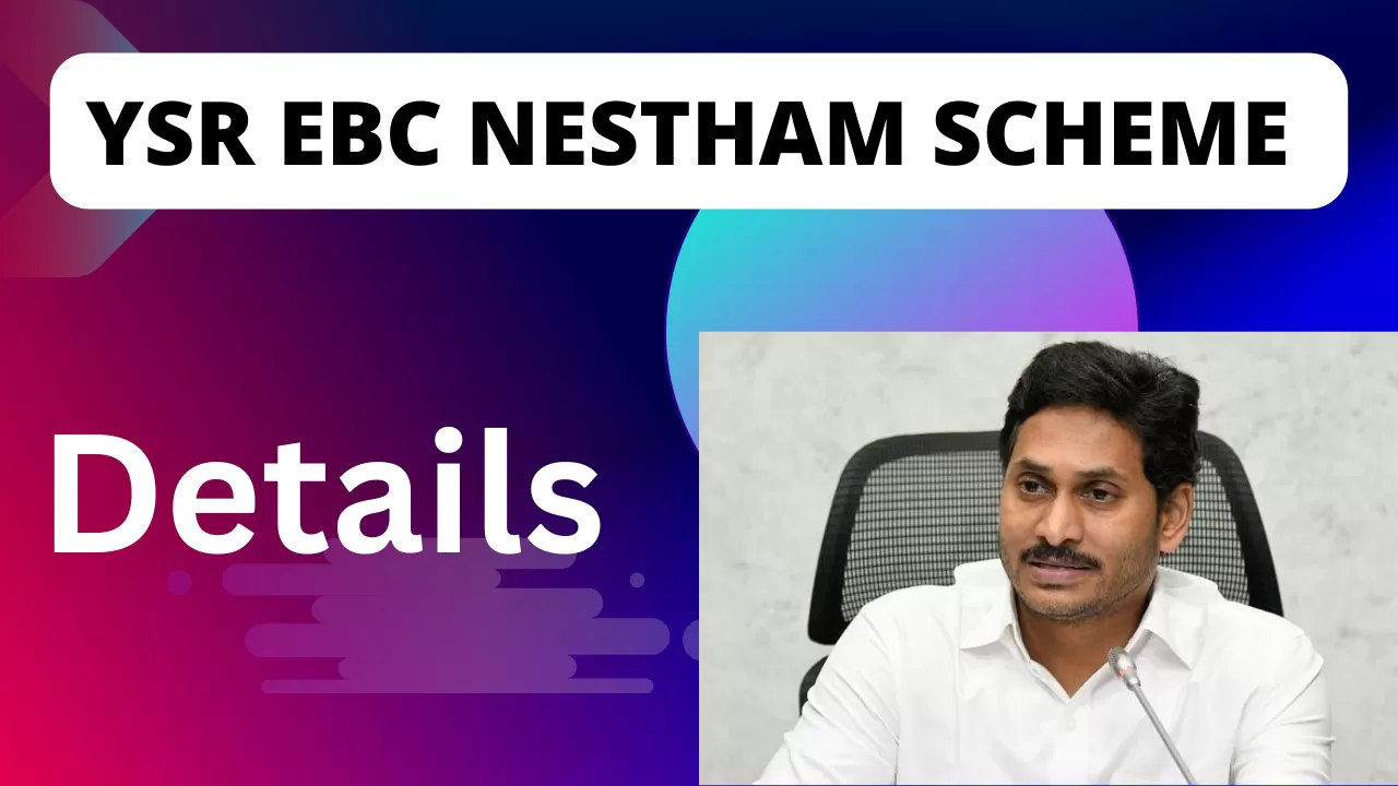 YSR EBC NESTHAM SCHEME DETAILS 2023